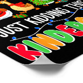 All Is Calm Just Kidding This Is Kindergarten Chri Poster (Hoek)