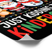 All Is Calm Just Kidding This Is Kindergarten Chri Poster (Hoek)