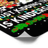 All Is Calm Just Kidding This Is Kindergarten Chri Poster (Hoek)