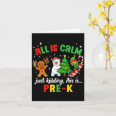 All Is Calm Just Kidding This Is Pre-k Funny Chris Kaart (Gele Bloem)