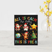 All Is Calm Just Kidding This Is Pre-k Preschool T Kaart (Gele Bloem)