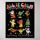 All Is Calm Kindergarten Teacher Christmas Teach M Poster (Voorkant)