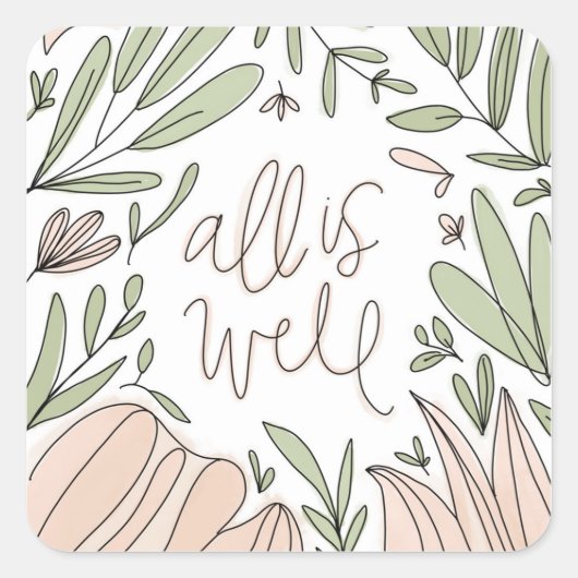 All is Well Floral Vierkante Sticker (Voorkant)