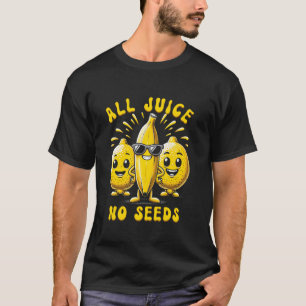 All Juice No Seeds Vasectomie Grappige Mannen s Ba T-shirt