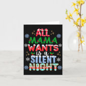 All Mama Wants Is A Silent Night Funny Mom Christm Kaart (Gele Bloem)