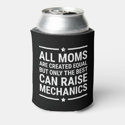 All Moms Are Created Equal Raise Mechanic T-shirt Blikjeskoeler (Blikje Achterkant)