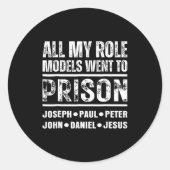 All My Role Models Went To Prison Christian Ronde Sticker (Voorkant)