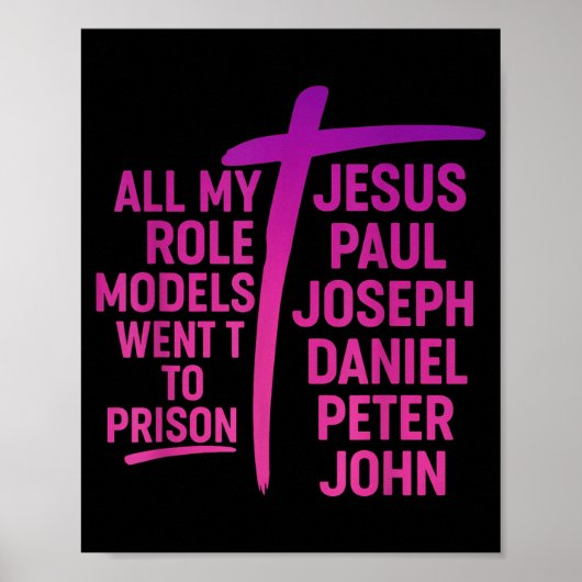 All My Role Models Went To Prison Jesus Paul Josep Poster (Voorkant)