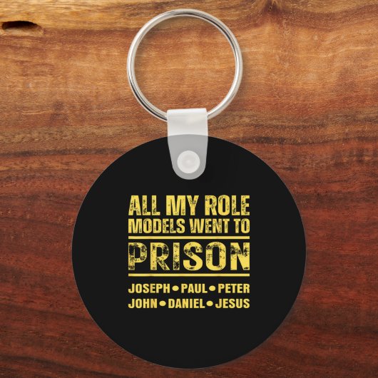 All My Role Models Went To Prison Sleutelhanger (Voorkant)