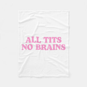All No Brains Funny Women Girls Sarcastisch Gezegd Fleece Deken