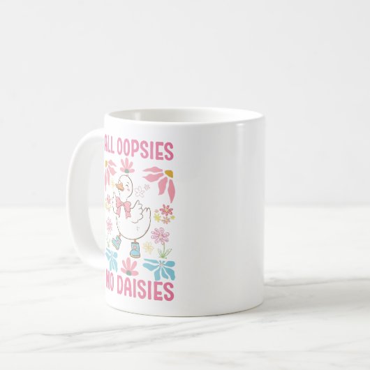 All Oopsies No Daisies Funny Goose Coffee Mok (Voorkant links)