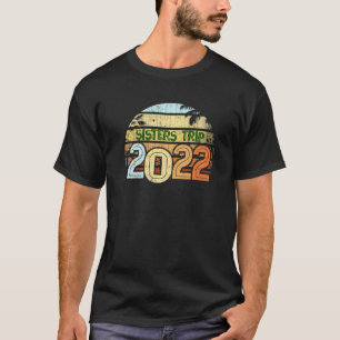 All Sisters Trip 2022 Summer Island Beach Vacay Gi T-shirt