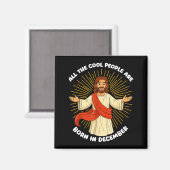 All The Cool People Are Born In December Funny Quo Magneet (Voorkant / Achterkant)