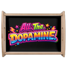 All. The. Dopamine  Slogan Serveerschaal