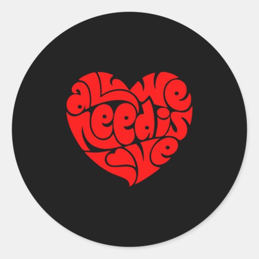 All We Need Is Love Valentine's Day Heart  Ronde Sticker (Voorkant)