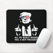All We Needed Was A New President Finger - Funny T Muismat (Met muis)