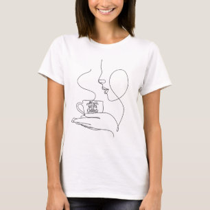 All You Need Is Coffee, funny quote kluis lovers T-shirt
