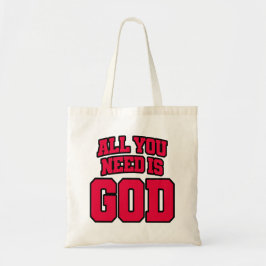 All you need is God Tote Bag