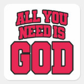All you need is God Vierkante Sticker (Voorkant)