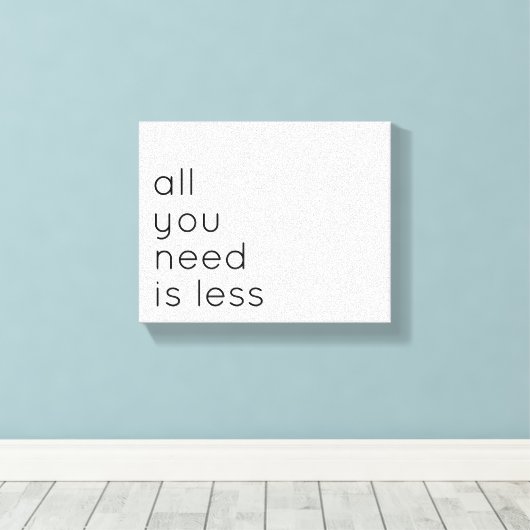 All you need is less canvas afdruk (Insitu (Houten vloer))