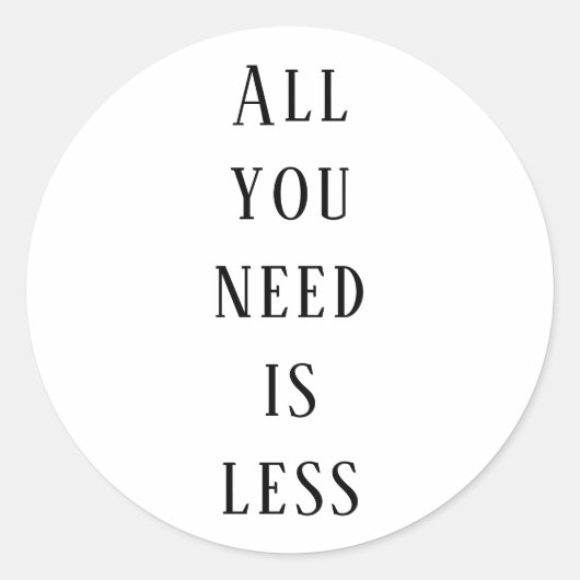 All you need is less ronde sticker (Voorkant)