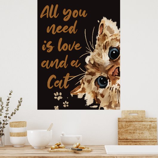 All You Need Is Love and a Cat Poster (Cuisine)