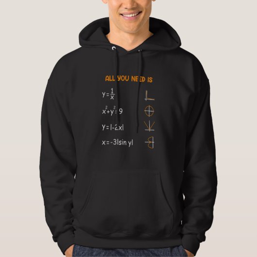 All you need is Love mathematician math teacher 2 Hoodie (Voorkant)