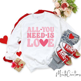 All you need is love sweatshirt, love Yourself Trui