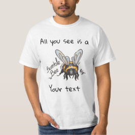 All you see, Bumble Bee T-shirt