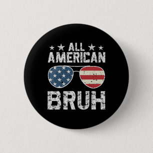 Alle Amerikaanse Bruh 4 juli Jongen Ronde Button 5,7 Cm