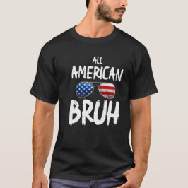 Alle Amerikaanse Bruh 4 juli Zonnebrillen T-shirt