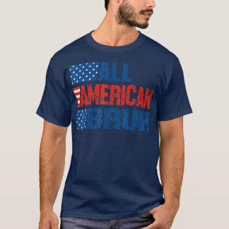 Alle Amerikaanse Bruh Boys  Amerikaans Mensen 4e T-shirt