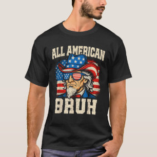 Alle Amerikaanse Bruh Uncle Sam Funny 4 juli Manne T-shirt