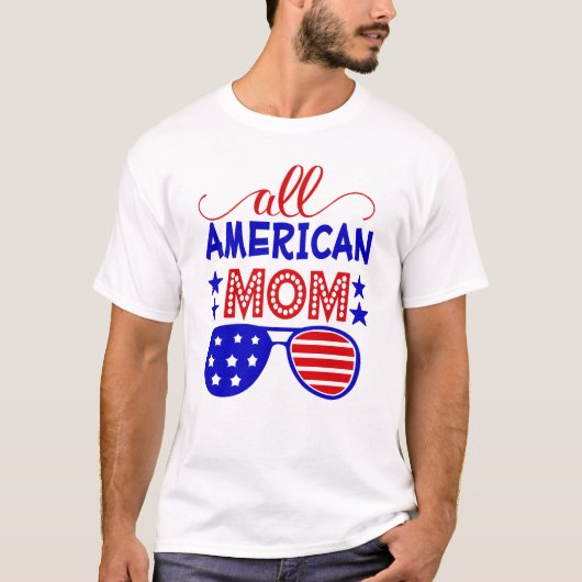 Alle Amerikaanse moeder 4th van juli T-shirt (Voorkant)