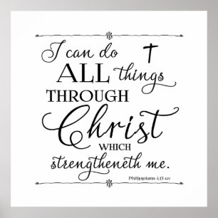 Alle dingen door Christus - Filippenzen 4:13 Poster