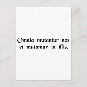 Alle dingen veranderen, en we veranderen ermee. briefkaart