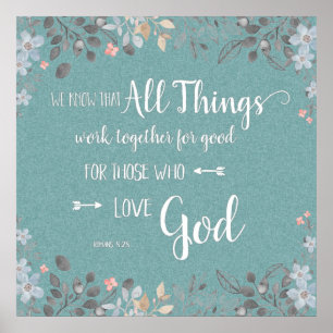 Alle dingen werken samen - Rom 8:28 Poster
