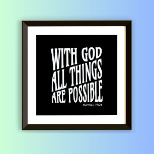 Alle dingen zijn mogelijk: Matteüs 19:26 Poster