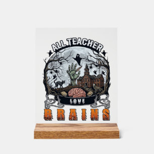 Alle docenten houden van hersenen Halloween Zombie Acryl Bord