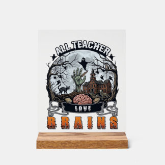 Alle docenten houden van hersenen Halloween Zombie Acryl Bord