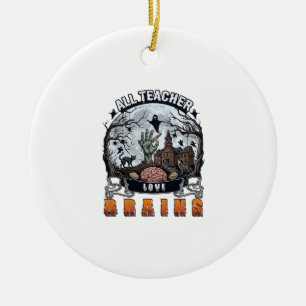 Alle docenten houden van hersenen Halloween Zombie Keramisch Ornament