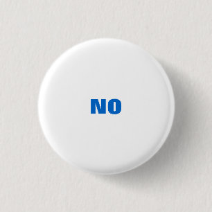 ALLE DOELSTELLINGEN "NEE" RONDE BUTTON 3,2 CM