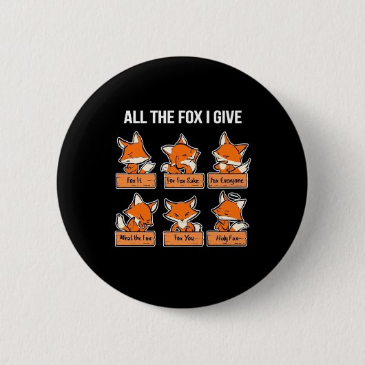 Alle Fox die ik geef Ronde Button 5,7 Cm (Voorkant)