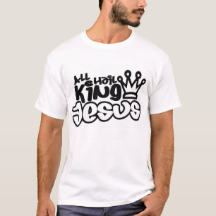 Alle Hail King Jesus T-shirt
