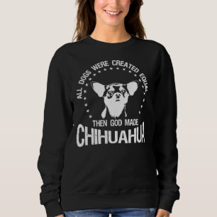 Alle honden werden Creëer... toen God Chihuahu wer Trui