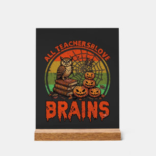 Alle leraren houden van hersenen Halloween pompoen Acryl Bord