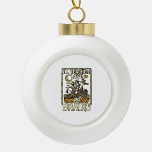 Alle leraren houden van hersenen Halloween spookhu Keramische Bal Ornament