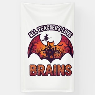 Alle leraren houden van hersenen Halloween Vleermu Spandoek