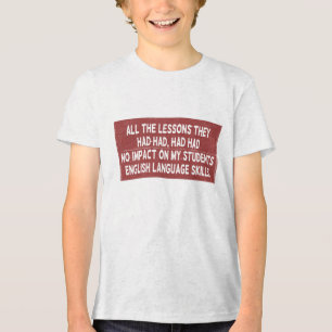 Alle lessen die ze hadden gehad, hadden geen invlo Tri-Blend shirt