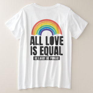 Alle liefde is gelijke prijs voor lesbische, homos grote maat t-shirt